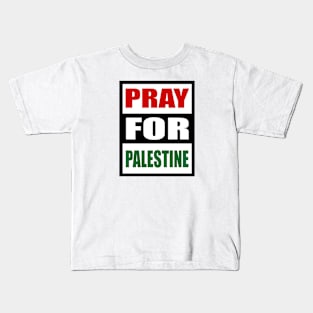 Pray for Palestine Kids T-Shirt